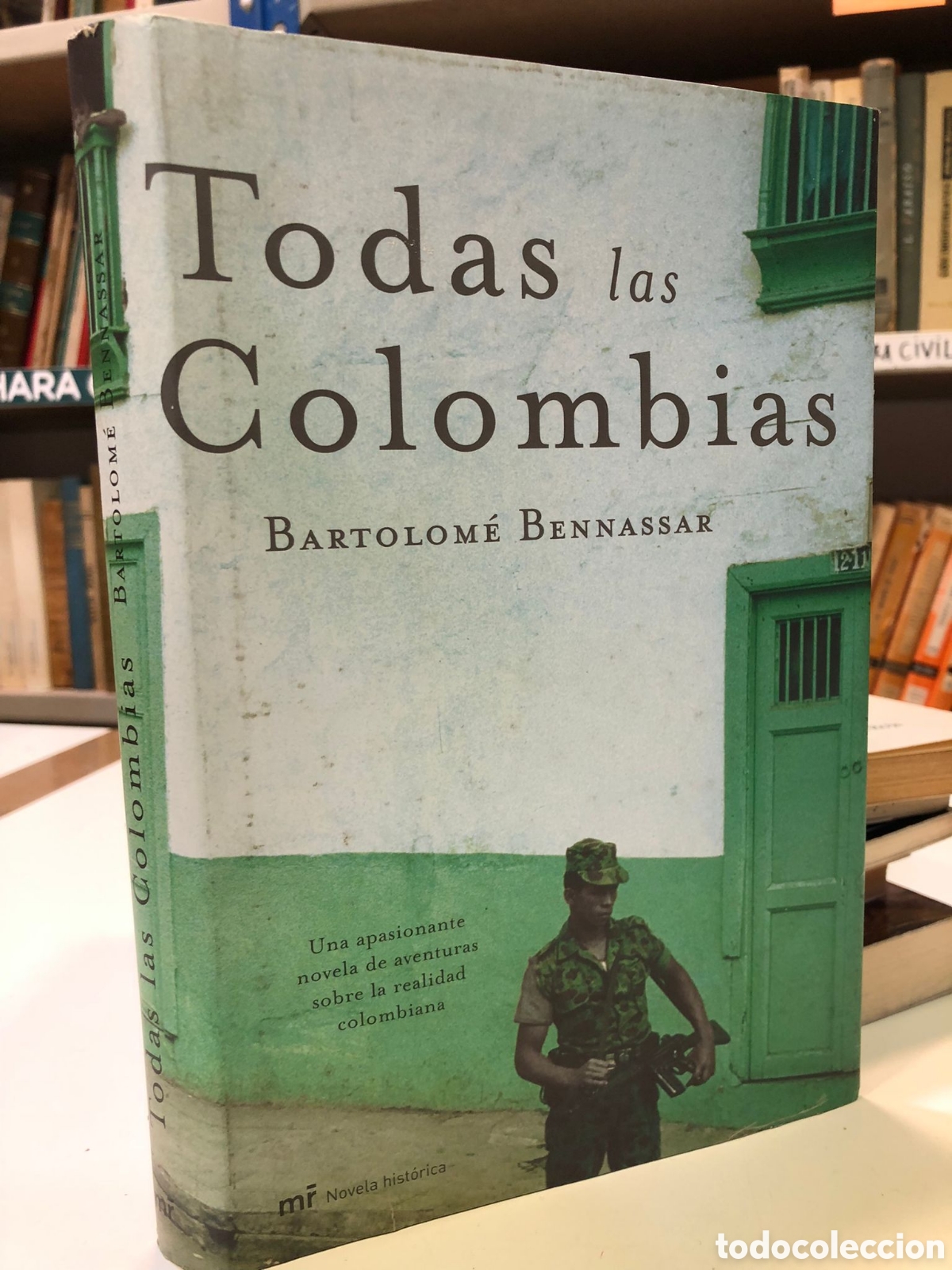 Todas las Colombias - Bartolom&eacute; Bennassar