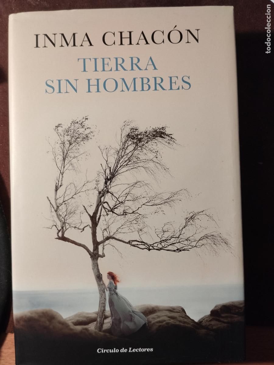 Libros de segunda mano: Tierra sin hombres &ndash; Inma Chac&oacute;n &ndash; C&iacute;rculo de Lectores