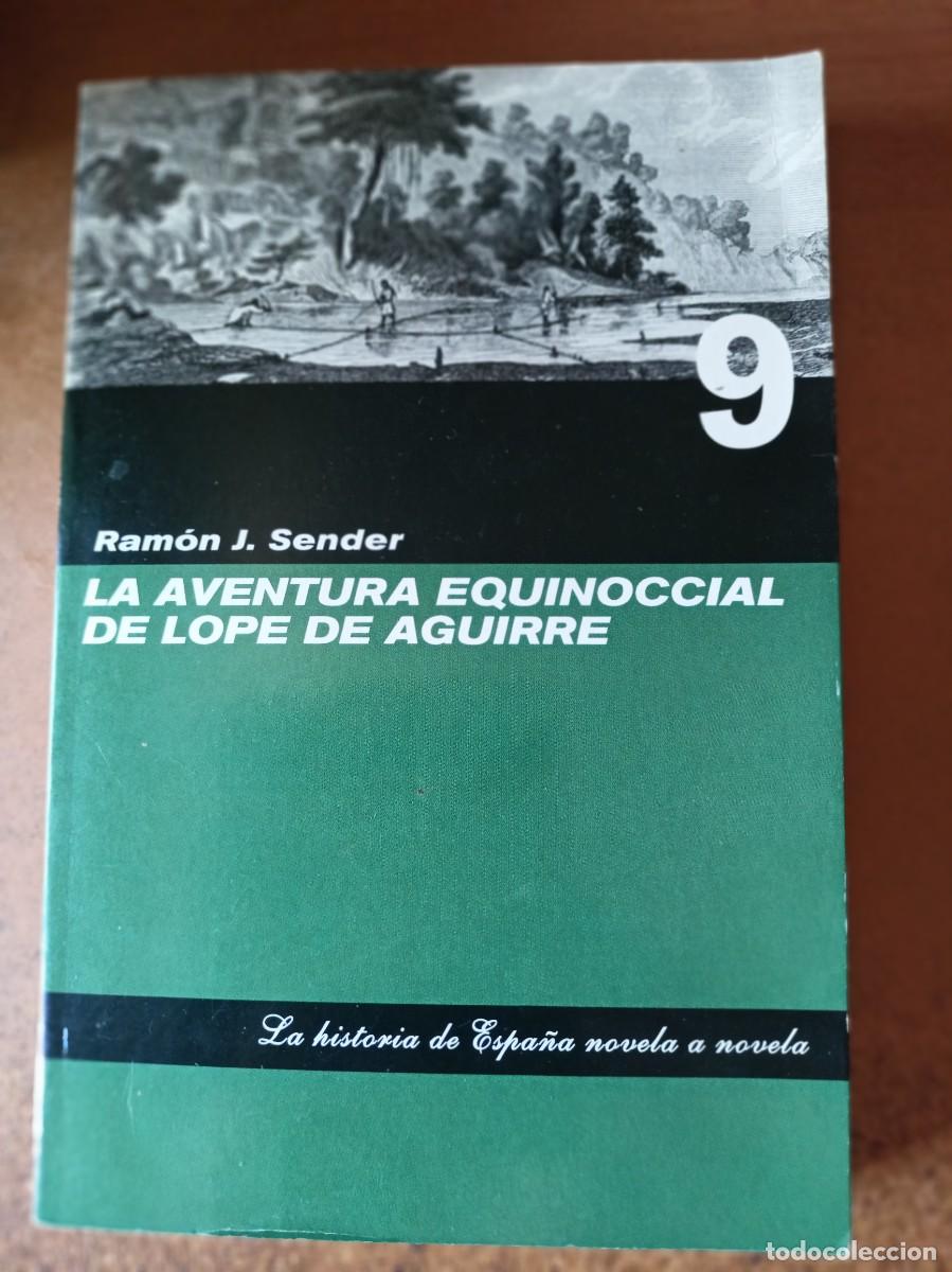 Libros de segunda mano: La aventura equinoccial de Lope de Aguirre - Ram&oacute;n J. Sender