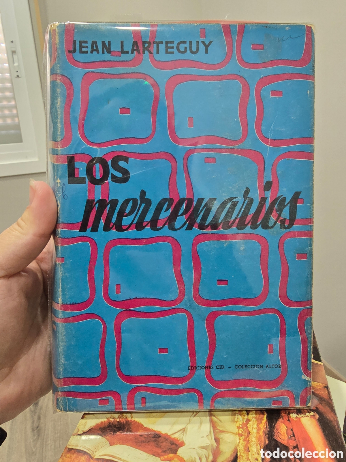 Libros de segunda mano: LOS MERCENARIOS Jean Larteguy EDICIONES CID 1963 Novela belica y de ficcion historica