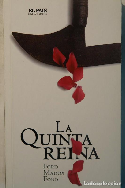 Libros de segunda mano: La Quinta Reina - Ford, Ford Madox - Diario el Pa&iacute;s - 2005