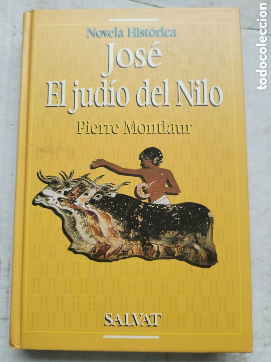 Libros de segunda mano: JOS&Eacute; EL JUD&Iacute;OS DEL NILO/PIERRE MONTLAUR