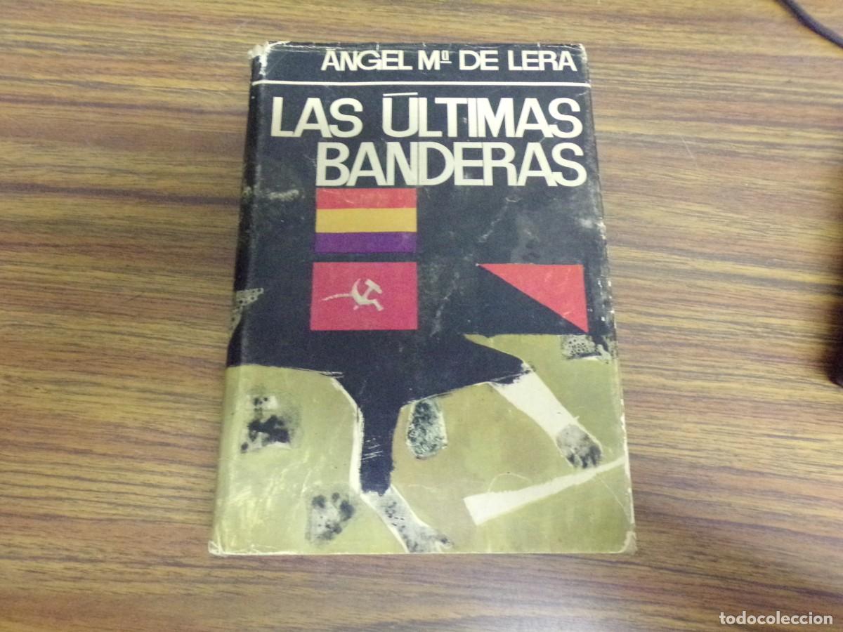 Libros de segunda mano: LIQUIDANDO. las ultimas banderas. Angel M&ordf; de Lera. editorial planeta. Barcelona 1967