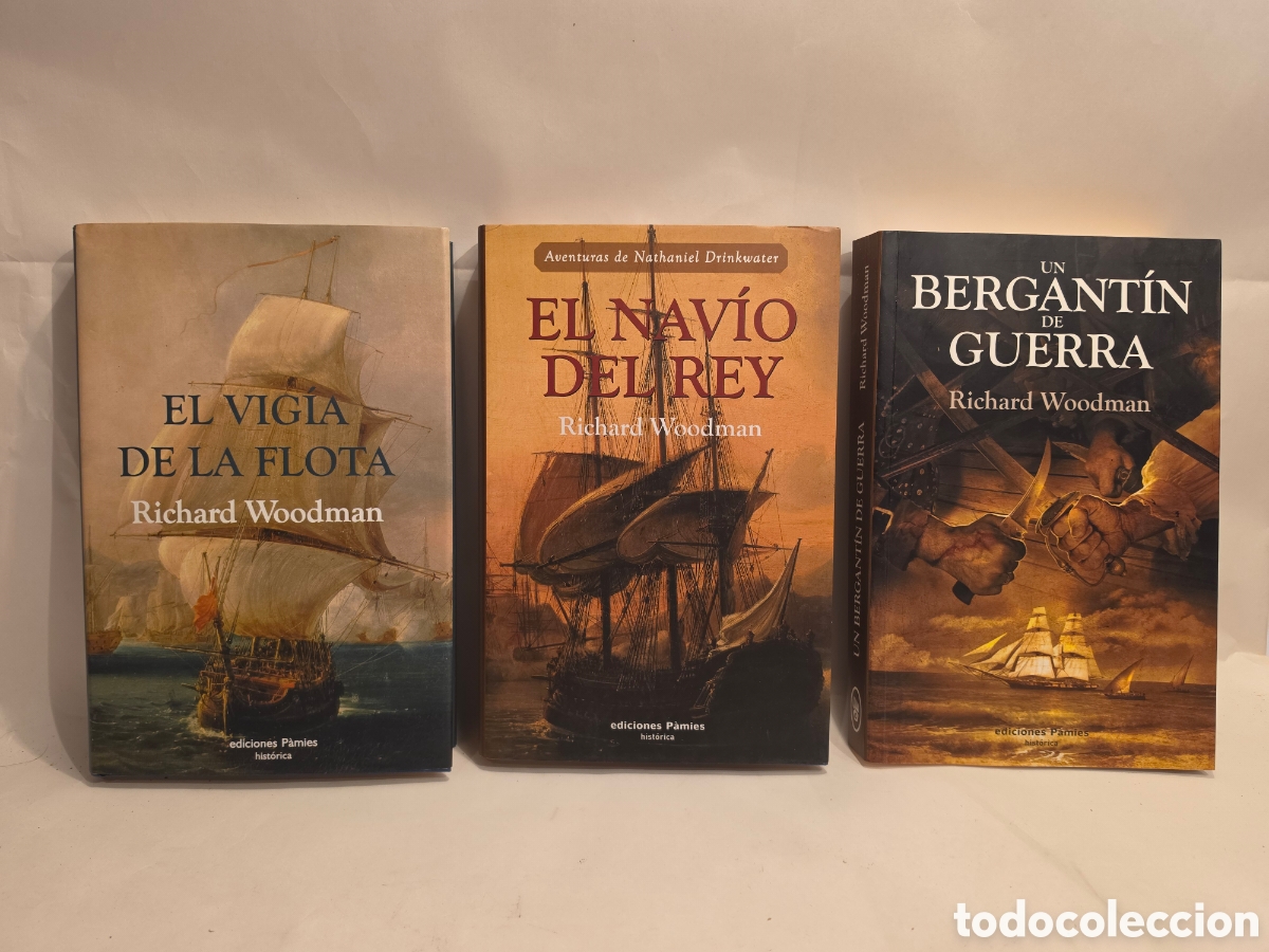 Libros de segunda mano: RICHARD WOODMAN. EL VIGIA DE LA FLOTA. EL NAVIO DEL REY. UN BERGANT8N DE GUERRA. 3 LIBROS. PAMIES
