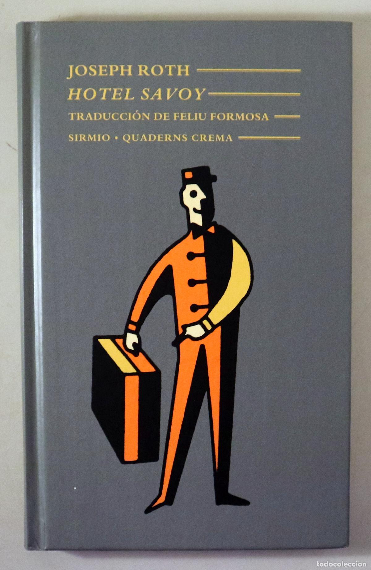 Libros de segunda mano: ROTH, Joseph - HOTEL SAVOY - Barcelona 1995 - 1&ordf; edici&oacute;n en la editorial