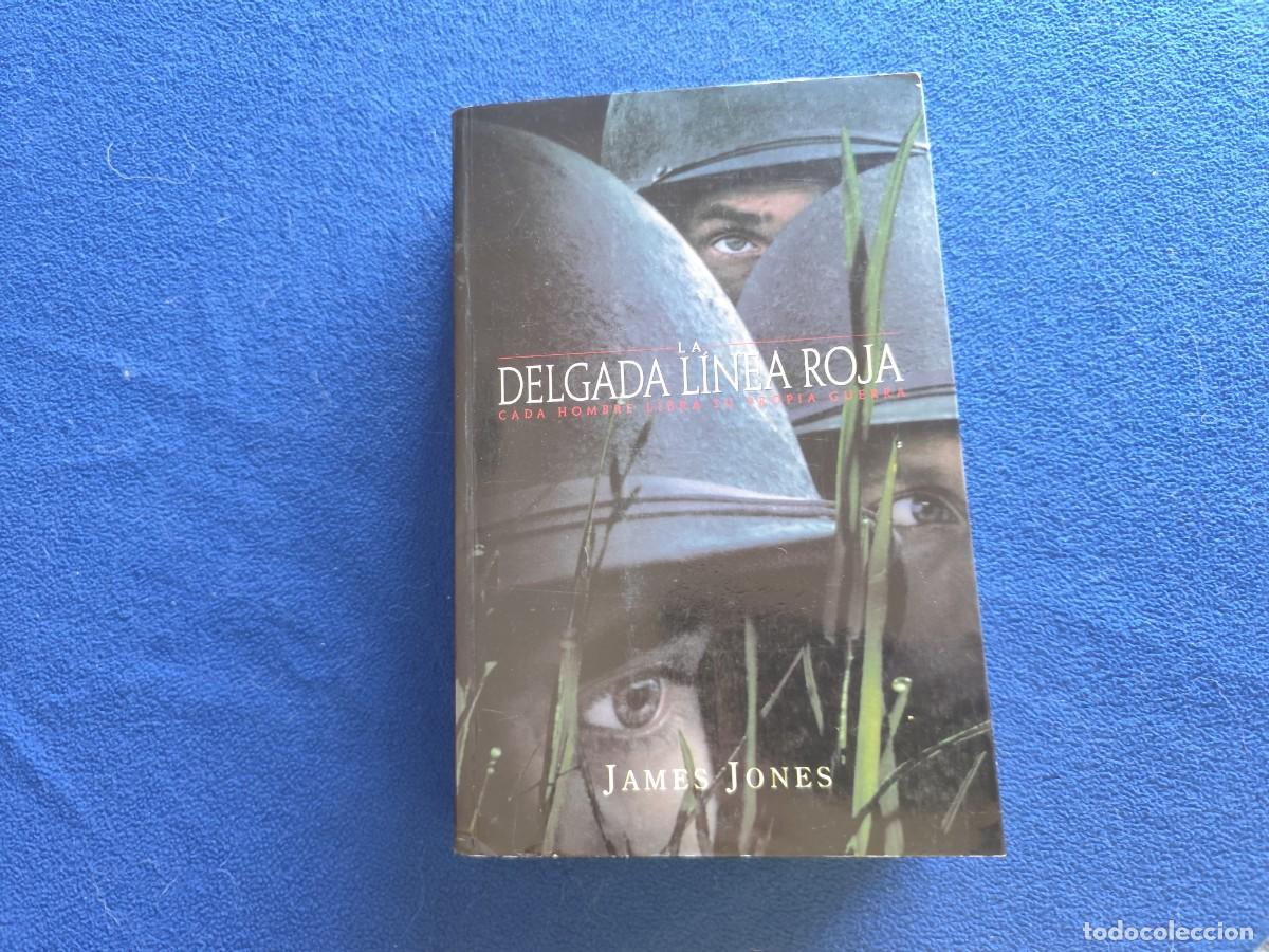 Libros de segunda mano: La Delgada L&iacute;nea Roja James Jones. Ediciones B,S.A. 1999