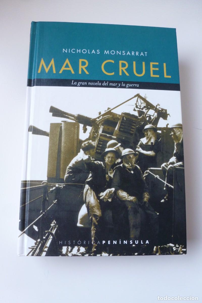 Libros de segunda mano: MAR CRUEL. LA GRAN NOVELA DEL MAR Y LA GUERRA. NICHOLAS MONSARRAT. EDICIONES PEN&Iacute;NSULA