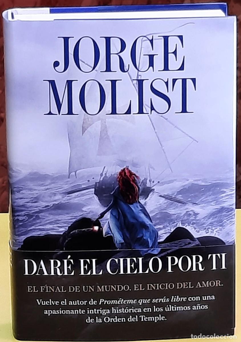 Libros de segunda mano: Dar&eacute; el cielo por ti. Jorge Molist. Editorial Grijalbo. 1&ordf;. edici&oacute;n; marzo 2026
