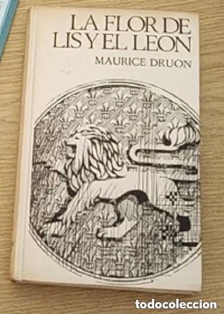Libros de segunda mano: La flor de lis y el leon &ndash; Maurice Druon ... Novela hist&oacute;rica escrita por Maurice Druon