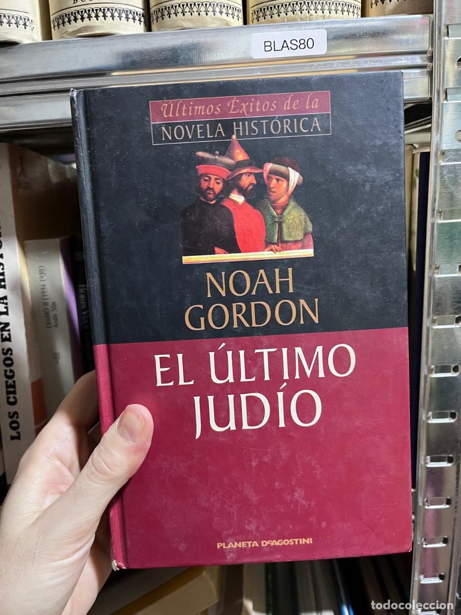 Libros de segunda mano: BLAS80 &mdash; El &uacute;ltimo jud&iacute;o &mdash; Noah Gordon