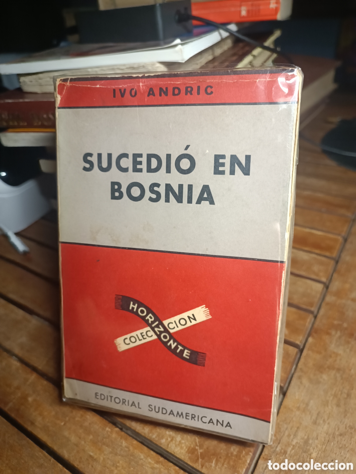 Libros de segunda mano: SUCEDI&Oacute; EN BOSNIA. IVO ANDRIC. EDITORIAL SUDAMERICANA 1962. COLECCI&Oacute;N HORIZONTE