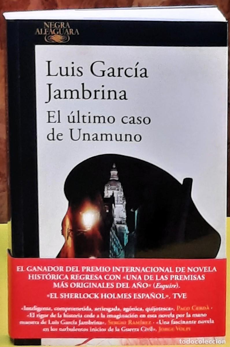 Libros de segunda mano: El &uacute;ltimo caso de Unamuno. Luis Garc&iacute;a Jambrina. Alfaguara editorial. 1&ordf;, edici&oacute;n; 2026