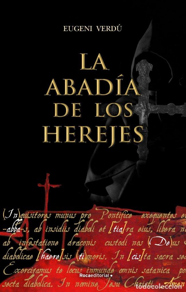 Libros de segunda mano: La Abad&iacute;a de los Herejes - Verd&uacute;, Eugeni - Roca Editorial - Novela Hist&oacute;rica