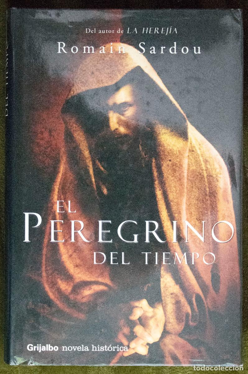 Libros de segunda mano: EL PEREGRINO DEL TIEMPO, de Romain Sardou.