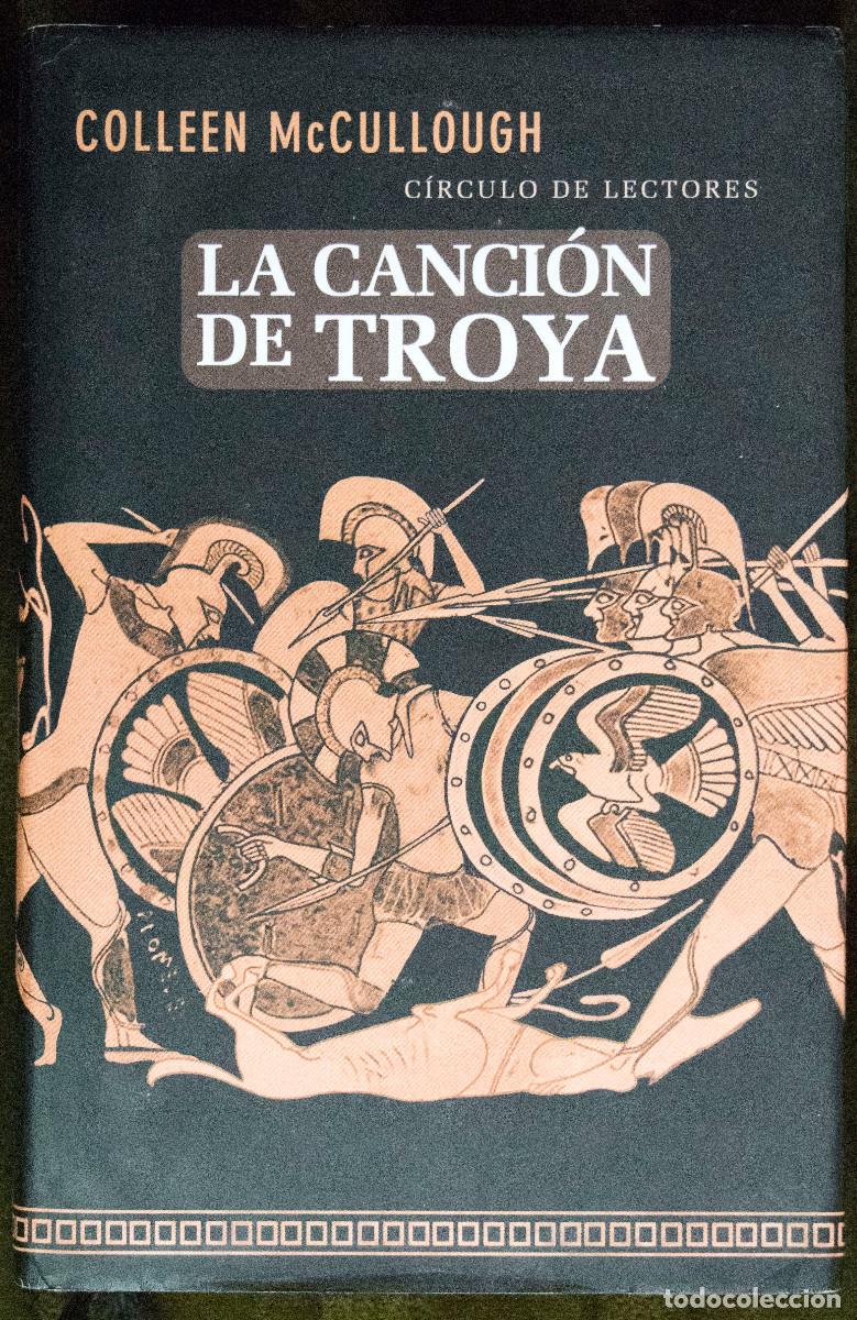 Libros de segunda mano: LA CANCIÓN DE TROYA, de Collen McCullough.