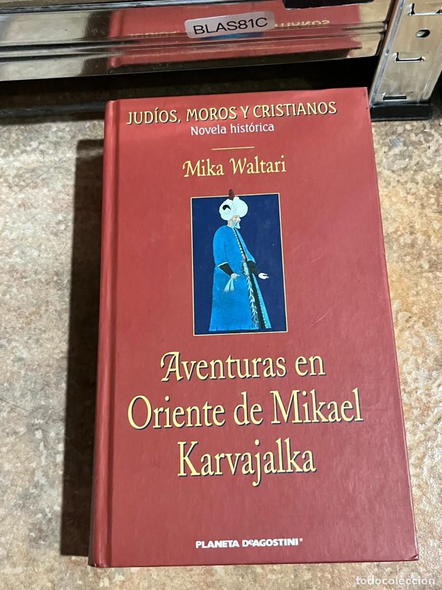Libros de segunda mano: BLAS81C &mdash; Aventuras en Oriente de Mikael Karvajalka &mdash; Mika Waltari &mdash; Planeta DeAgostini.