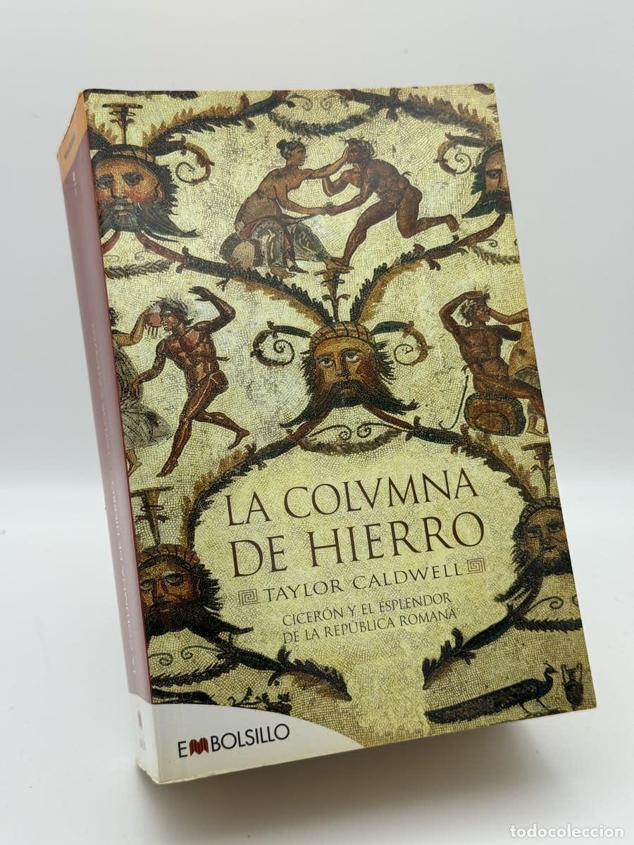 Libros de segunda mano: La columna de hierro - Taylor Caldwell