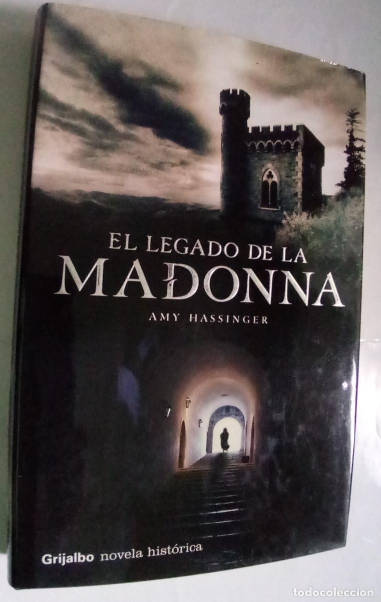 Libros de segunda mano: El legado de la madonna / Amy Hassinger. Grijalbo