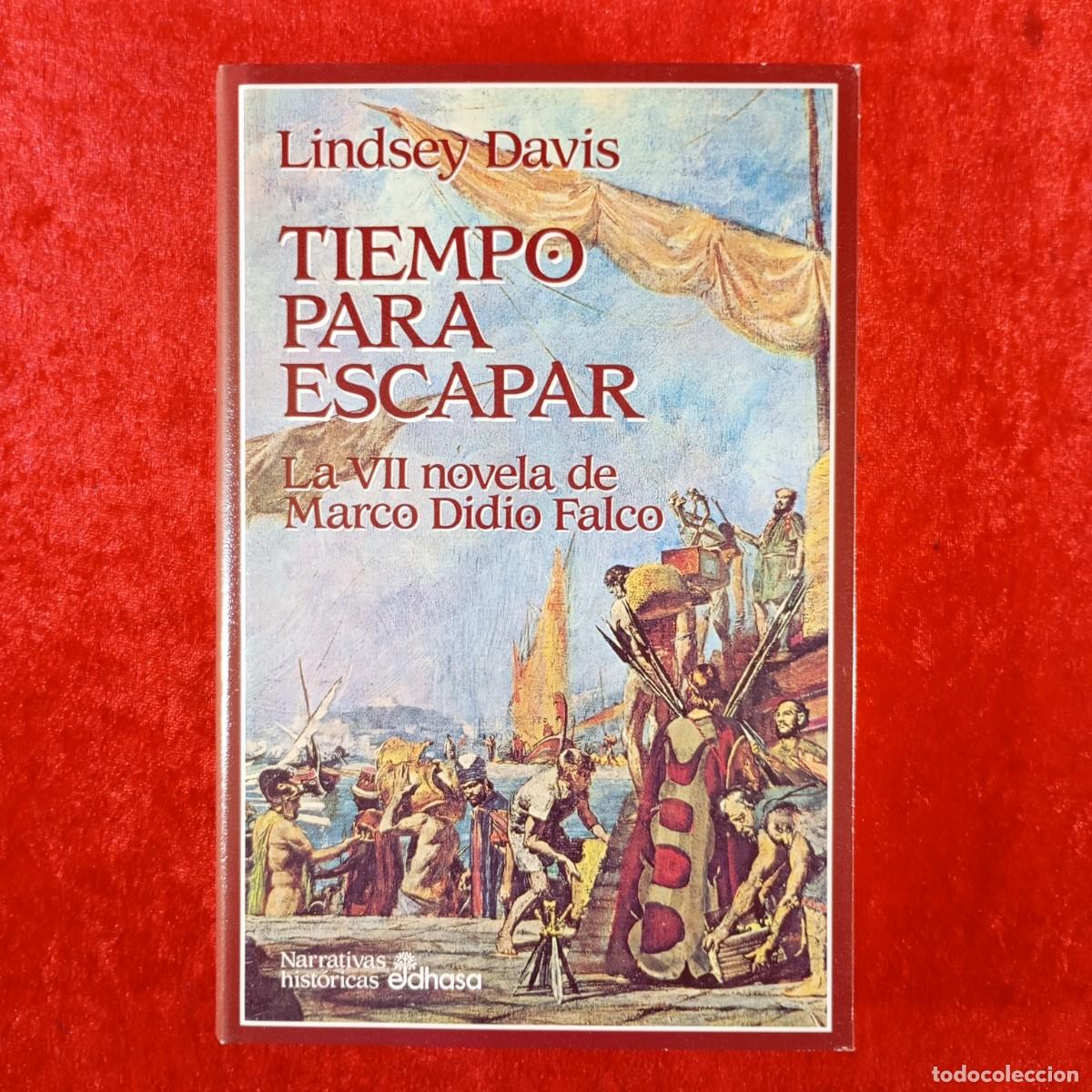 Libros de segunda mano: TIEMPO PARA ESCAPAR - LA VII NOVELA DE MARCO DIDIO FALCO - LINDSEY DAVIS - EDHASA - 1997 / 461