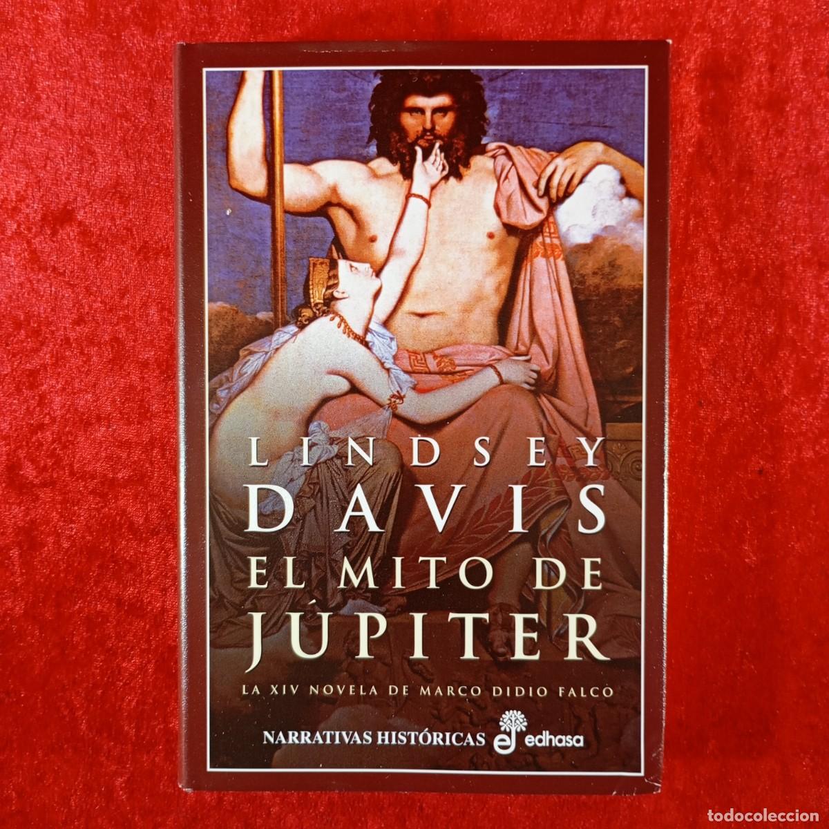 Libros de segunda mano: UN MITO DE J&Uacute;PITER - LA XIV NOVELA DE MARCO DIDIO FALCO - LINDSEY DAVIS - EDHASA - 2003 / 474