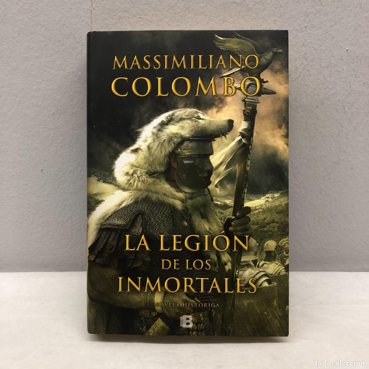 Libros de segunda mano: LA LEGI&Oacute;N DE LOS INMORTALES - MASSIMILIANO COLOMBO - EDICIONES B - 2014 / 515
