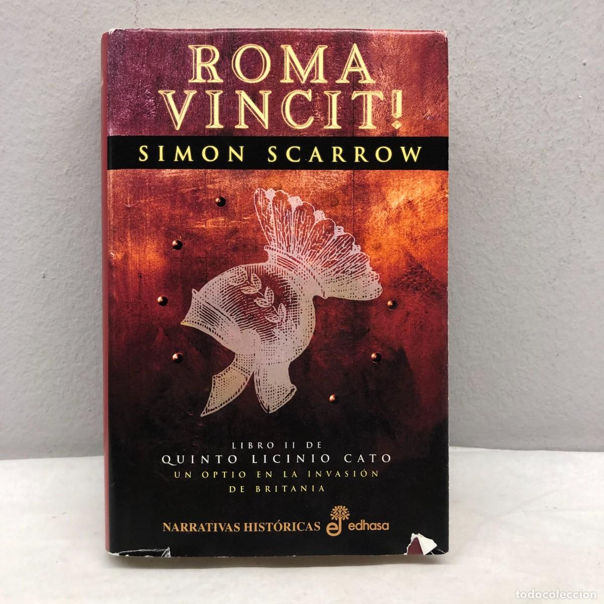 Libros de segunda mano: ROMA VINCIT! - SIMON SCARROW - LIBRO II DE QUINTO LICINIO CATO - EDHASA - 2007 / 522
