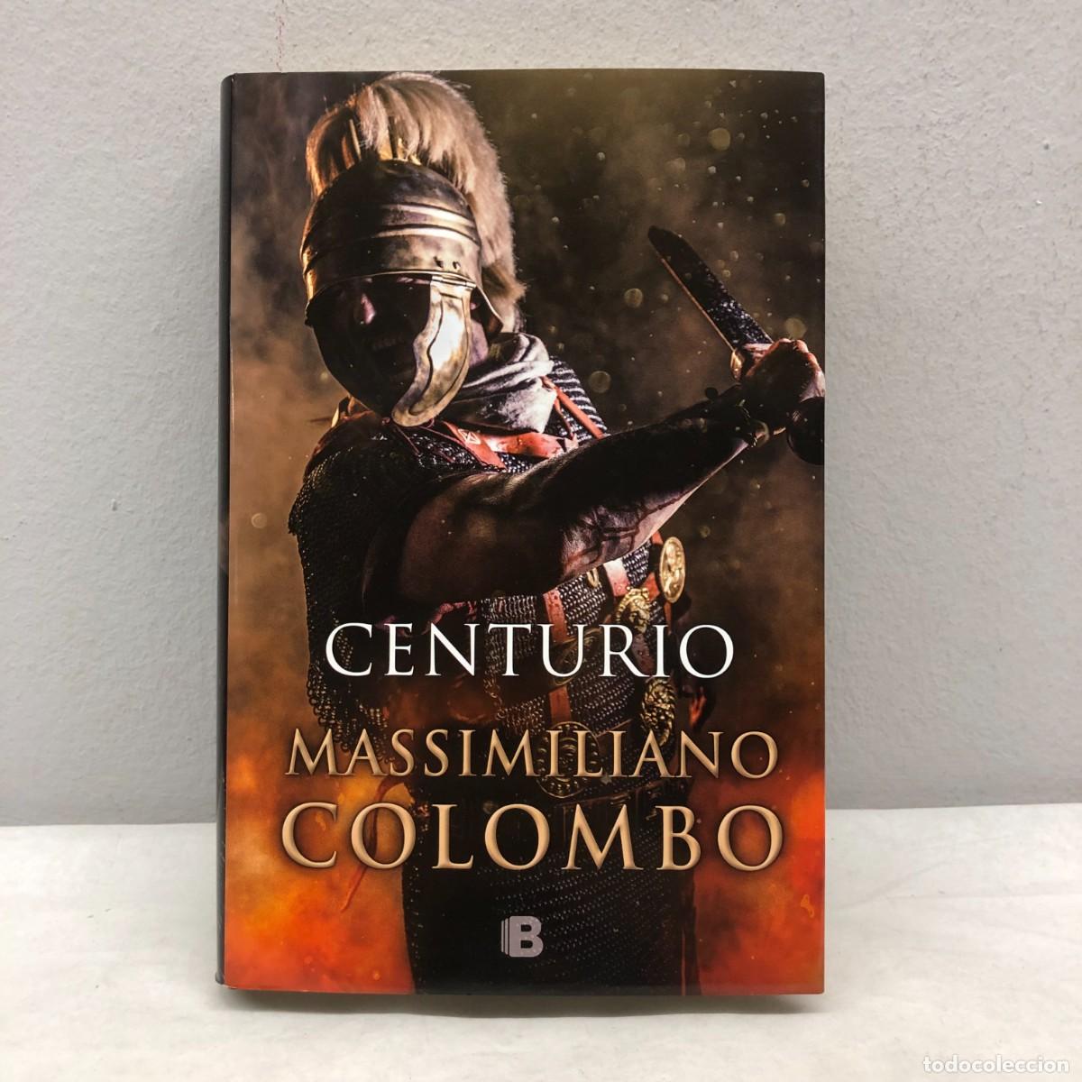 Libros de segunda mano: CENTURIO - MASSIMILIANO COLOMBO - EDICIONES B - 2016 / 533