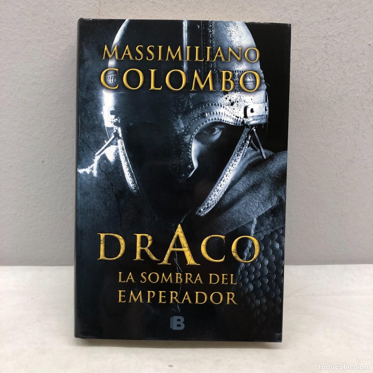 Libros de segunda mano: DRACO, LA SOMBRA DEL EMPERADOR - MASSIMILIANO COLOMBO - EDICIONES B - 2015 / 536