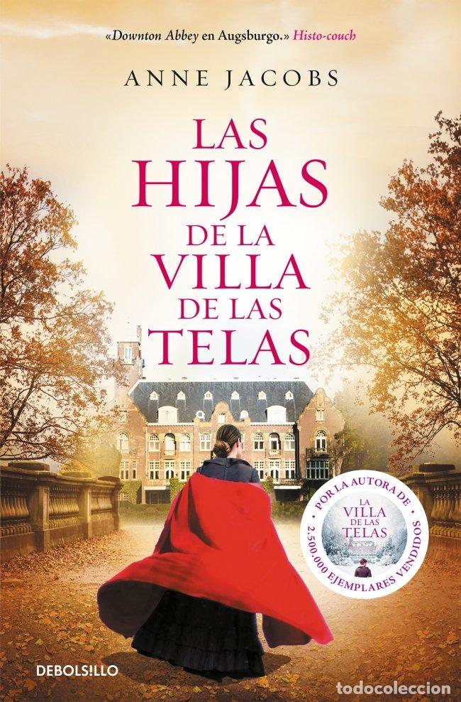 Libros de segunda mano: Las Hijas de la Villa de las Telas: La Villa de las Telas 2 - Anne Jacobs - Debolsillo - Best Seller