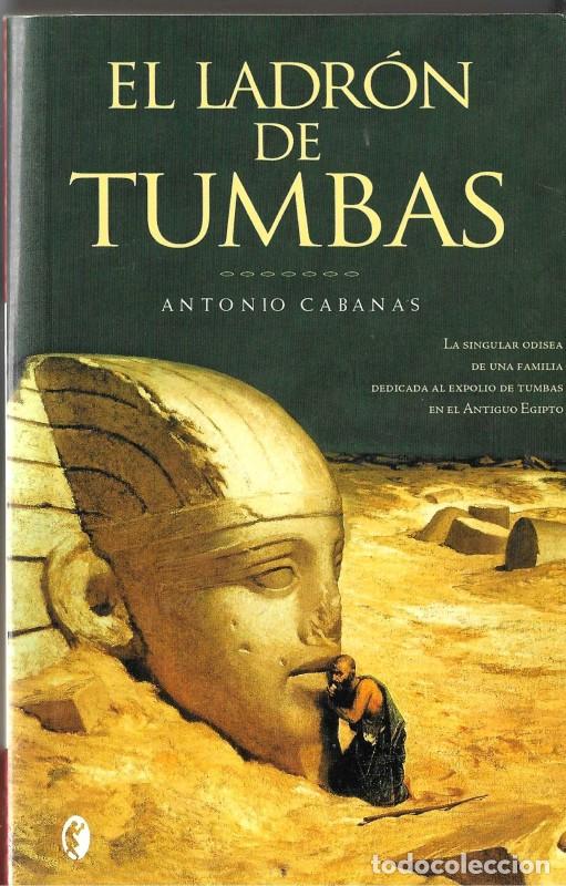 Libros de segunda mano: El ladr&oacute;n de tumbas - Antonio Cabanas - Ediciones B - Byblos, 2558 1