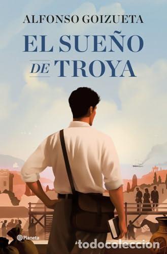 Libros de segunda mano: El sue&ntilde;o de Troya - Goizueta, Alfonso
