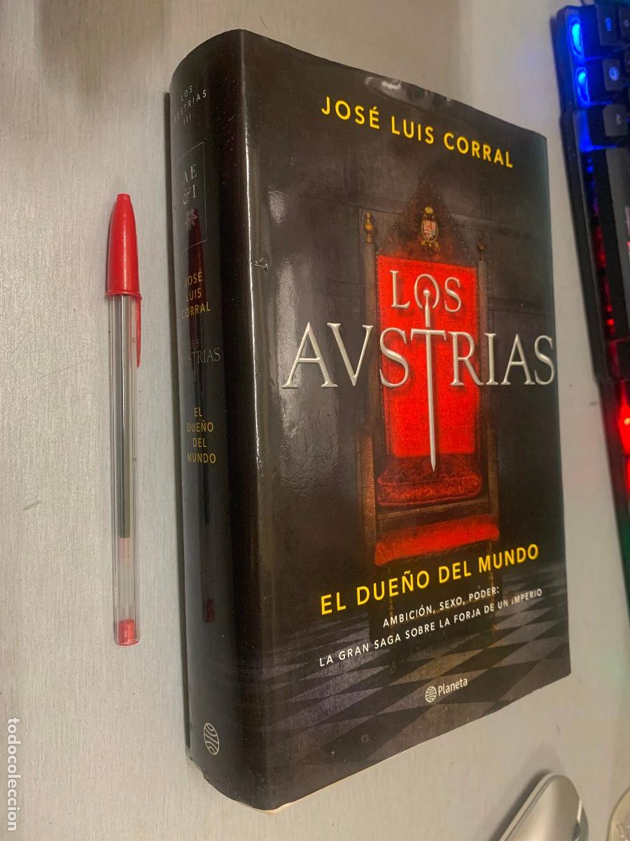 Libros de segunda mano: LOS AUSTRIAS III. EL DUE&Ntilde;O DEL MUNDO / JOS&Eacute; LUIS CORRAL / PLANETA 1&ordf; EDICI&Oacute;N 2019