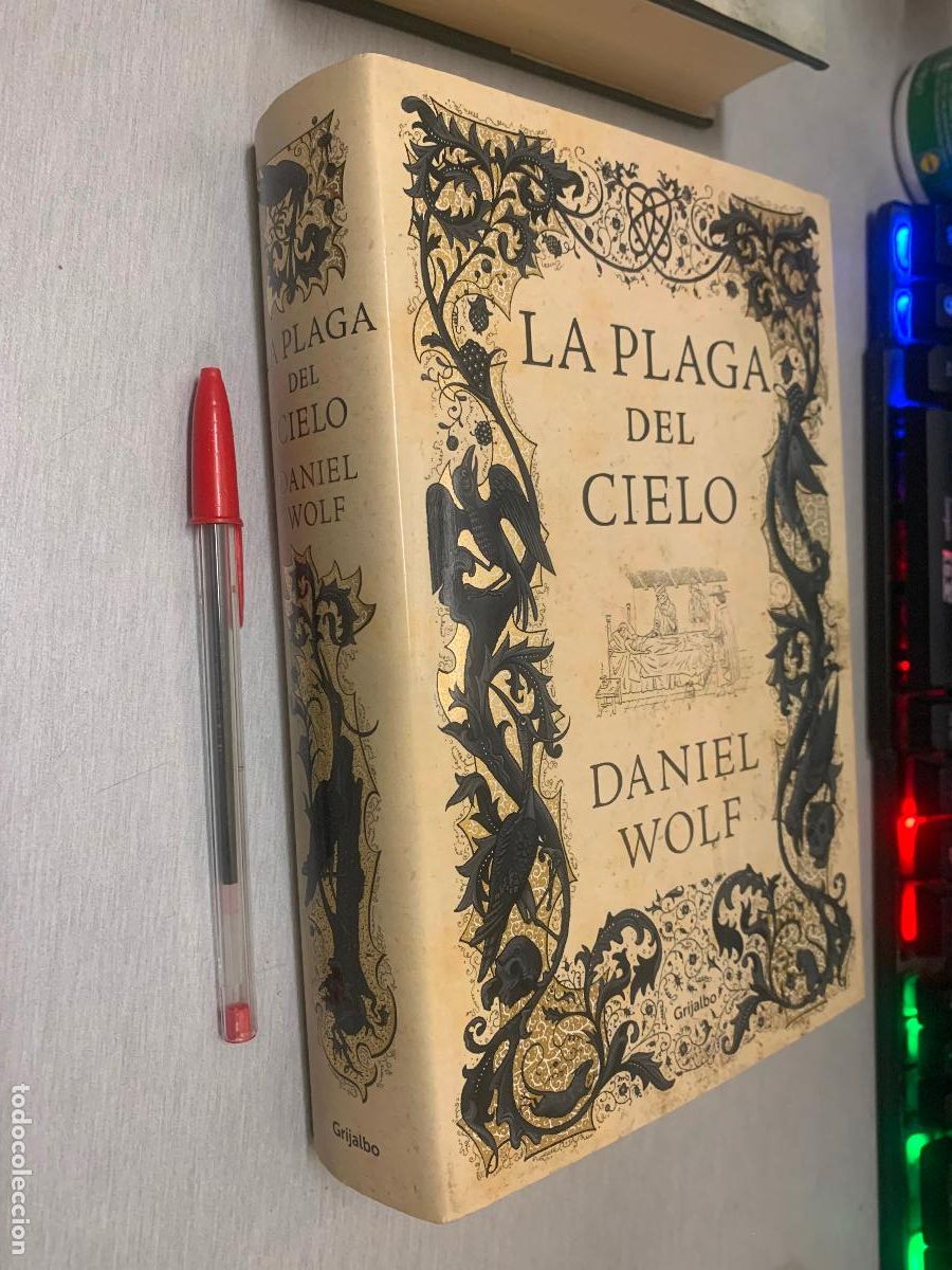 Libros de segunda mano: LA PLAGA DEL CIELO / DANIEL WOLF / GRIJALBO 1&ordf; EDICI&Oacute;N 2020