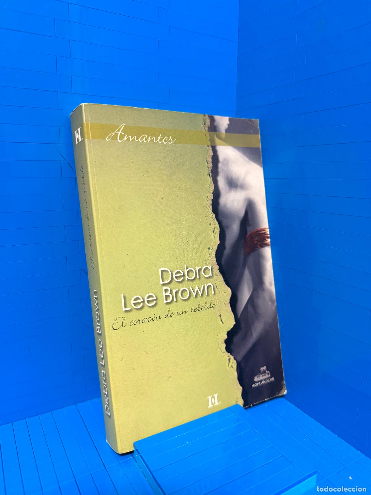 Libros de segunda mano: EL CORAZON DE UN REBELDE &ndash; DEBRA LEE BROWN