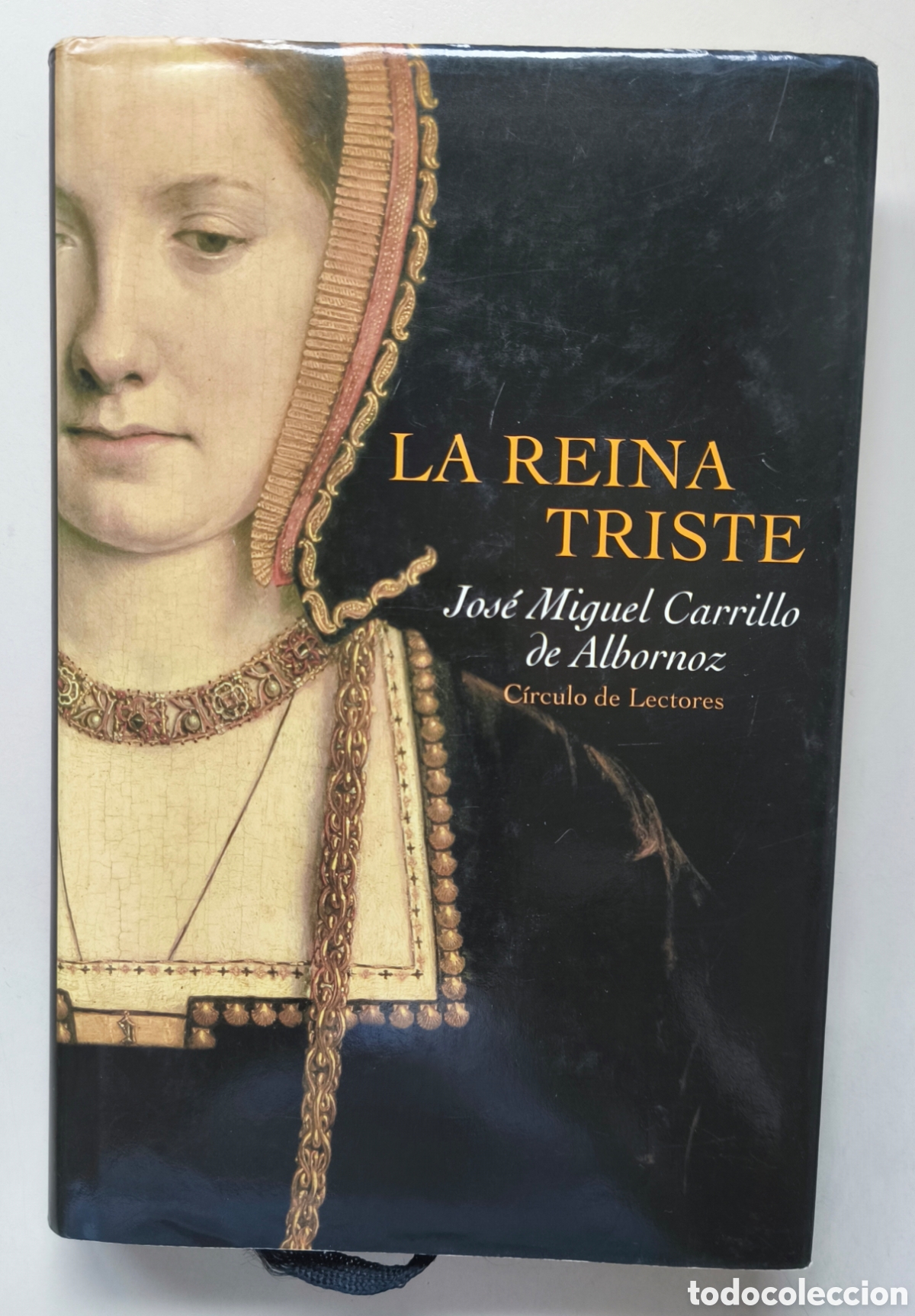 Libros de segunda mano: La reina triste (Catalina de Arag&oacute;n). Jos&eacute; Miguel Carrillo de Albornoz.
