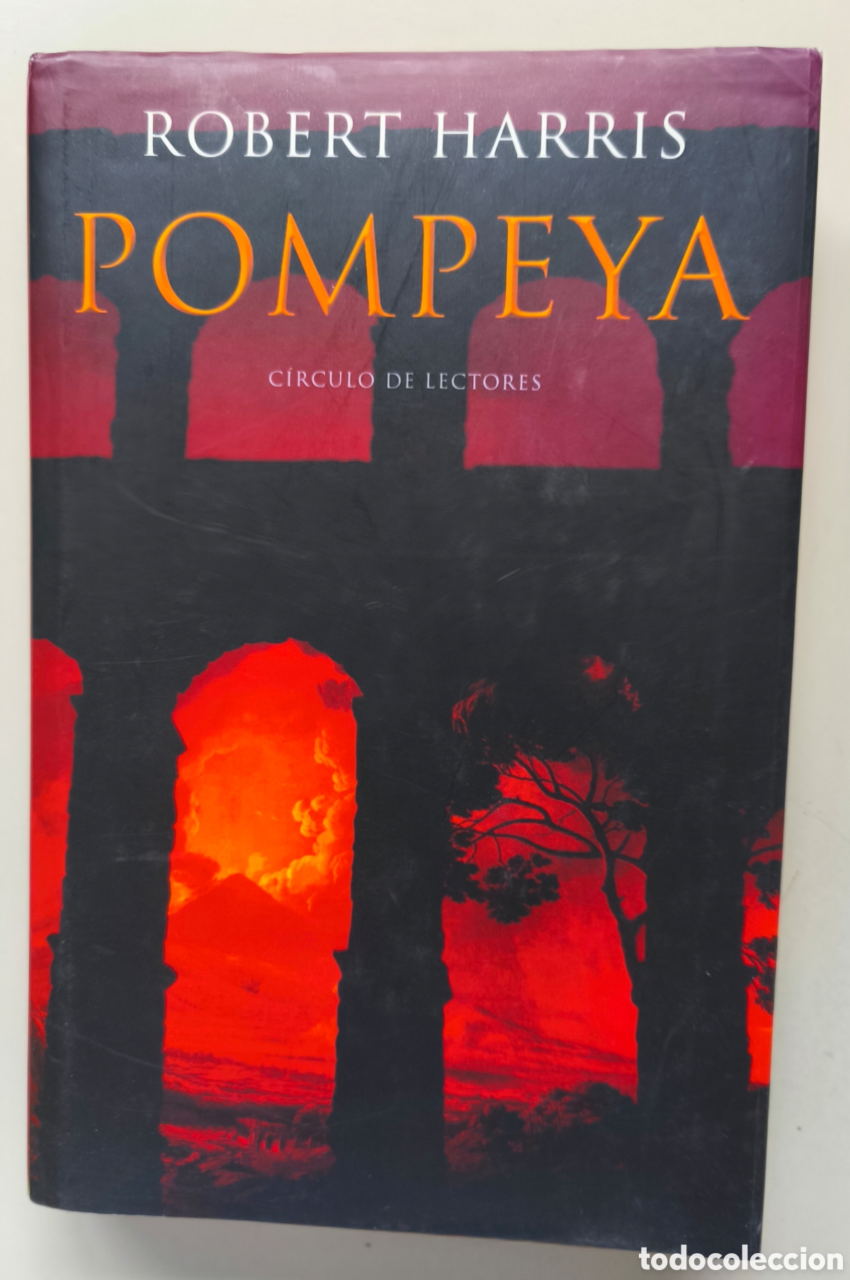 Libros de segunda mano: Pompeya. Robert Harris. C&iacute;rculo de lectores