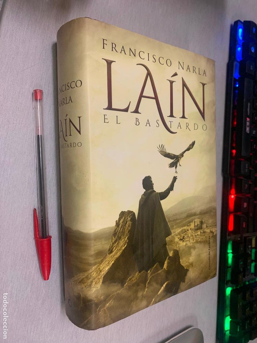 Libros de segunda mano: LA&Iacute;N EL BASTARDO / FRANCISCO NARLA / C&Iacute;RCULO DE LECTORES