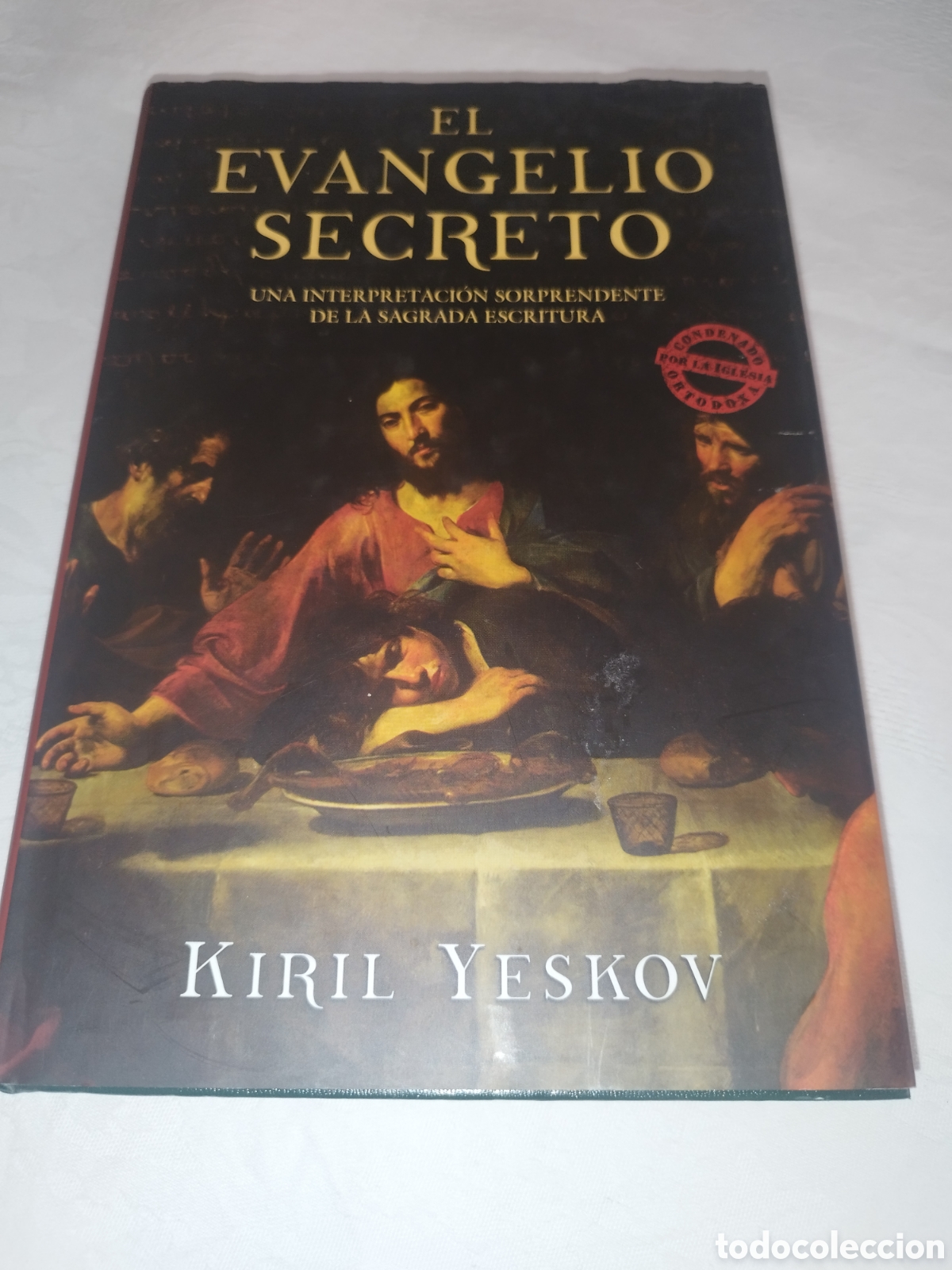 Libros de segunda mano: KIRIL YESKOV: EL EVANGELIO SECRETO. ED. BIBLIOPOLIS, 2006 PRIMERA EDICION.