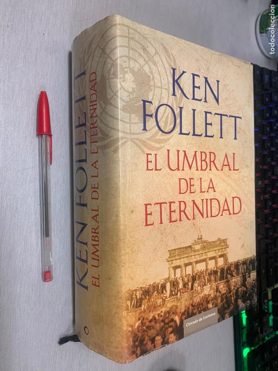 Libros de segunda mano: EL UMBRAL DE LA ETERNIDAD / KEN FOLLETT / C&Iacute;RCULO DE LECTORES
