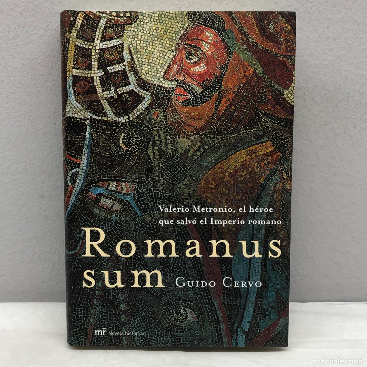 Libros de segunda mano: ROMANUS SUM, VALERIO METRONIO - GUIDO CERVO - EDICIONES MARTINEZ ROCA - 2005 / 1009