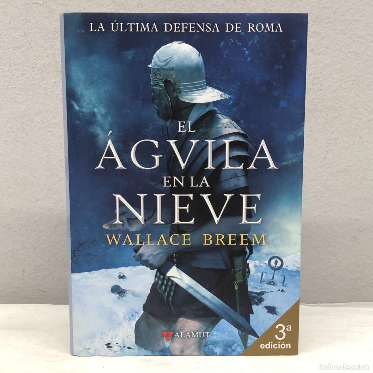 Libros de segunda mano: EL &Aacute;GULIA EN LA NIEVE - WALLACE BREEM - ALAMUT - 2014 / 1015