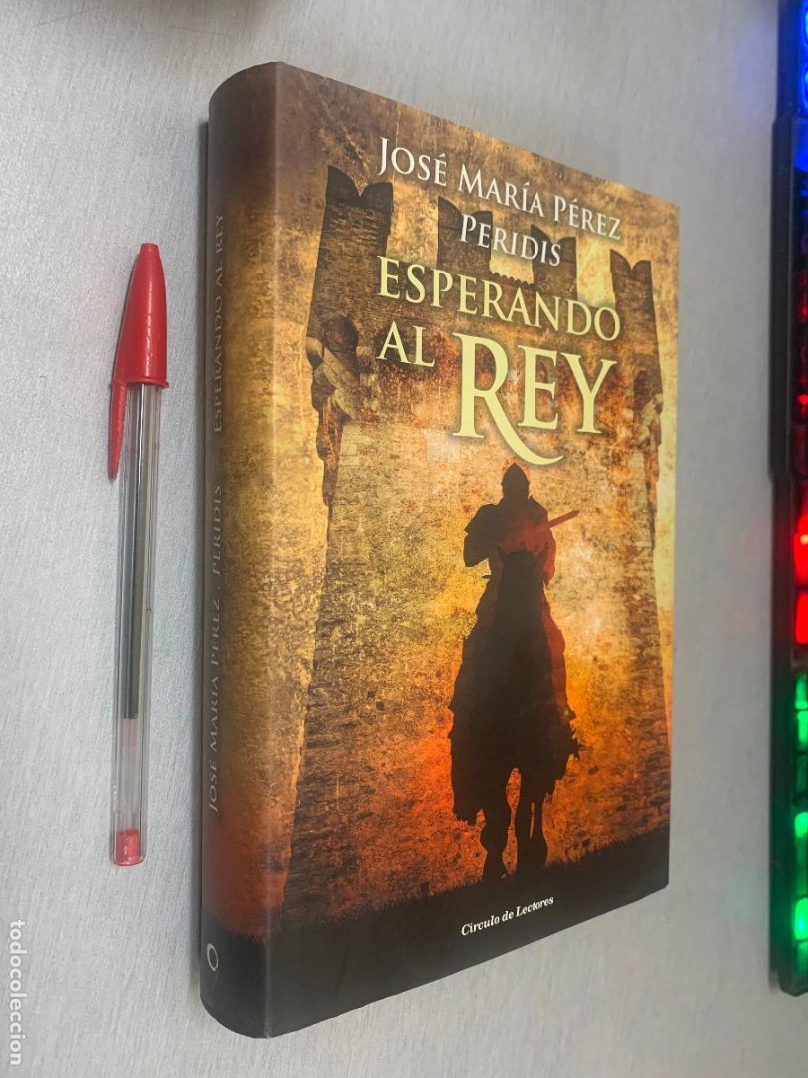 Libros de segunda mano: ESPERANDO AL REY / JOS&Eacute; MAR&Iacute;A P&Eacute;REZ PERIDIS / C&Iacute;RCULO DE LECTORES