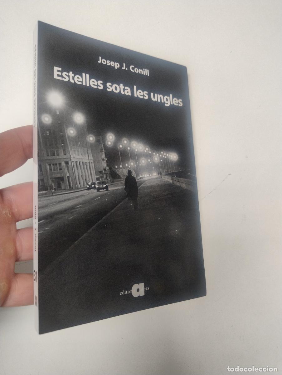 Libros de segunda mano: Estelles sota les ungles - CONILL RIPOLLES, JOSEP J