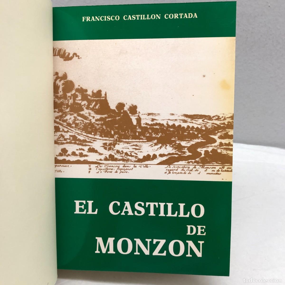 Libros de segunda mano: EL CASTILLO DE MONZON - FRANCISCO CASTILLON CORTADA - AYUNTAMIENTO DE MONZ&Oacute;N - 1989 / 1088