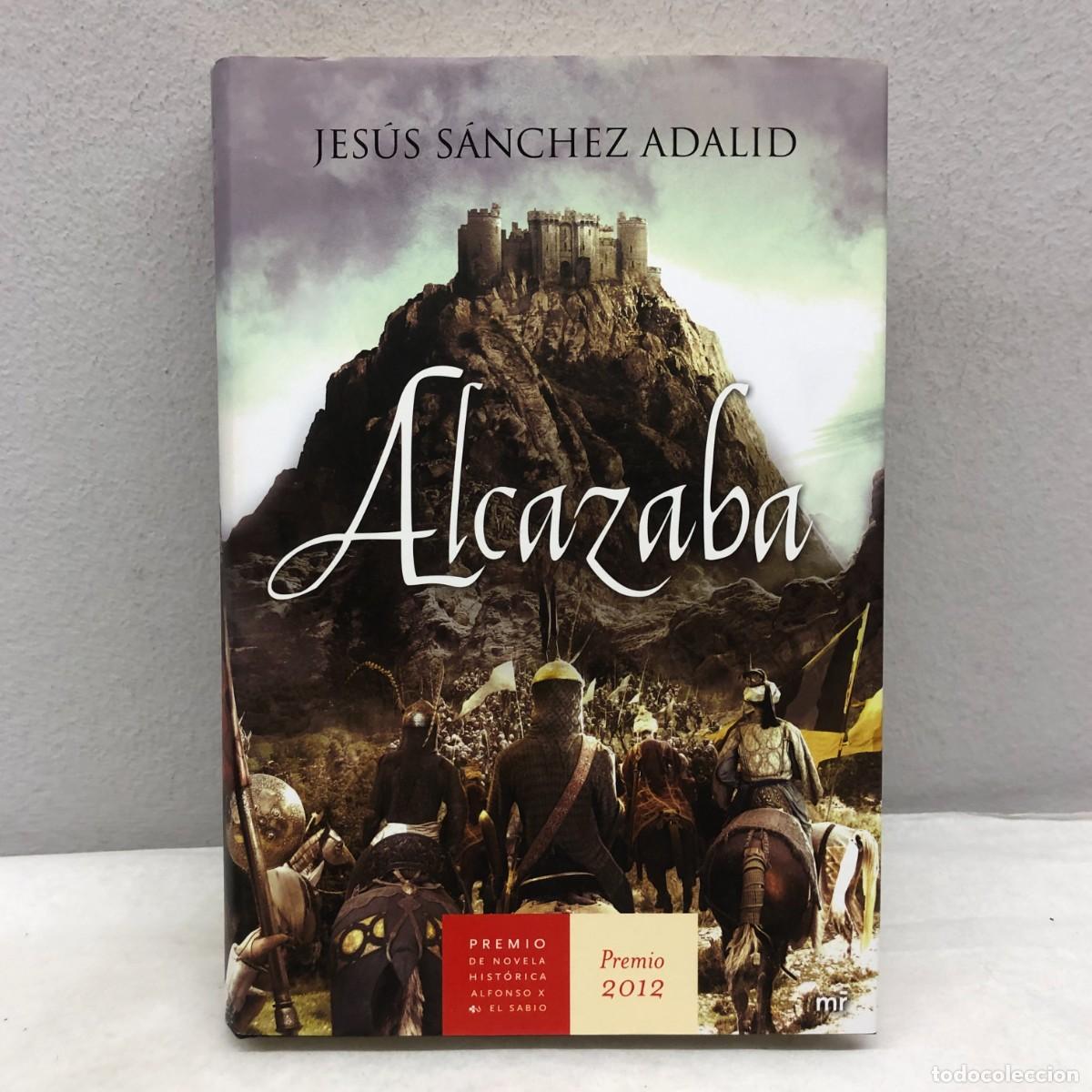 Libros de segunda mano: ALCAZABA - JES&Uacute;S S&Aacute;NCHEZ ADALID - EDICIONES MART&Iacute;NES ROCA - 2012 / 1089