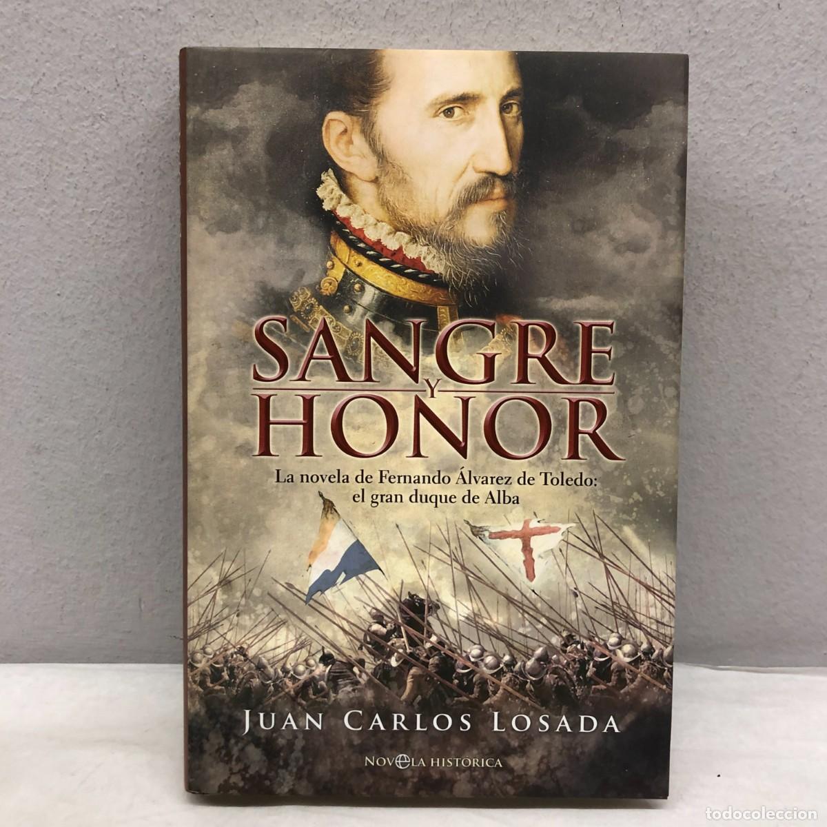 Libros de segunda mano: SANGRE Y HONOR - JUAN CARLOS LOSADA - LA ESFERA DE LOS LIBROS - 2010 / 1090