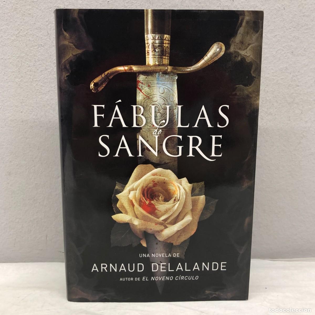 Libros de segunda mano: F&Aacute;BULAS DE SANGRE - ARNAUD DELALANDE - GRIJALBO - 2010 / 1098