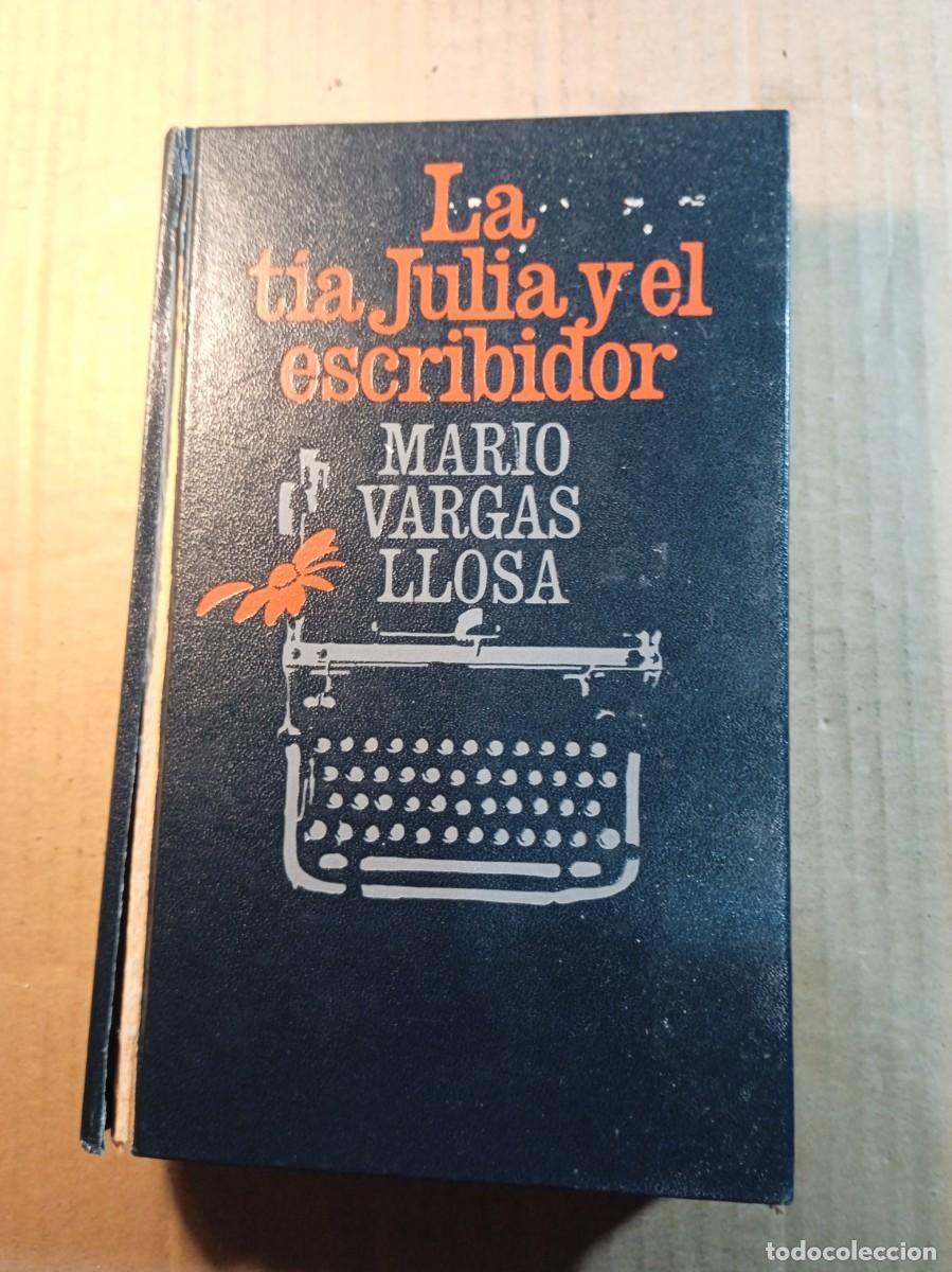 Libros de segunda mano: LA TIA JULIA Y EL ESCRIBIDOR DE MARIO VARGAS LLOSA