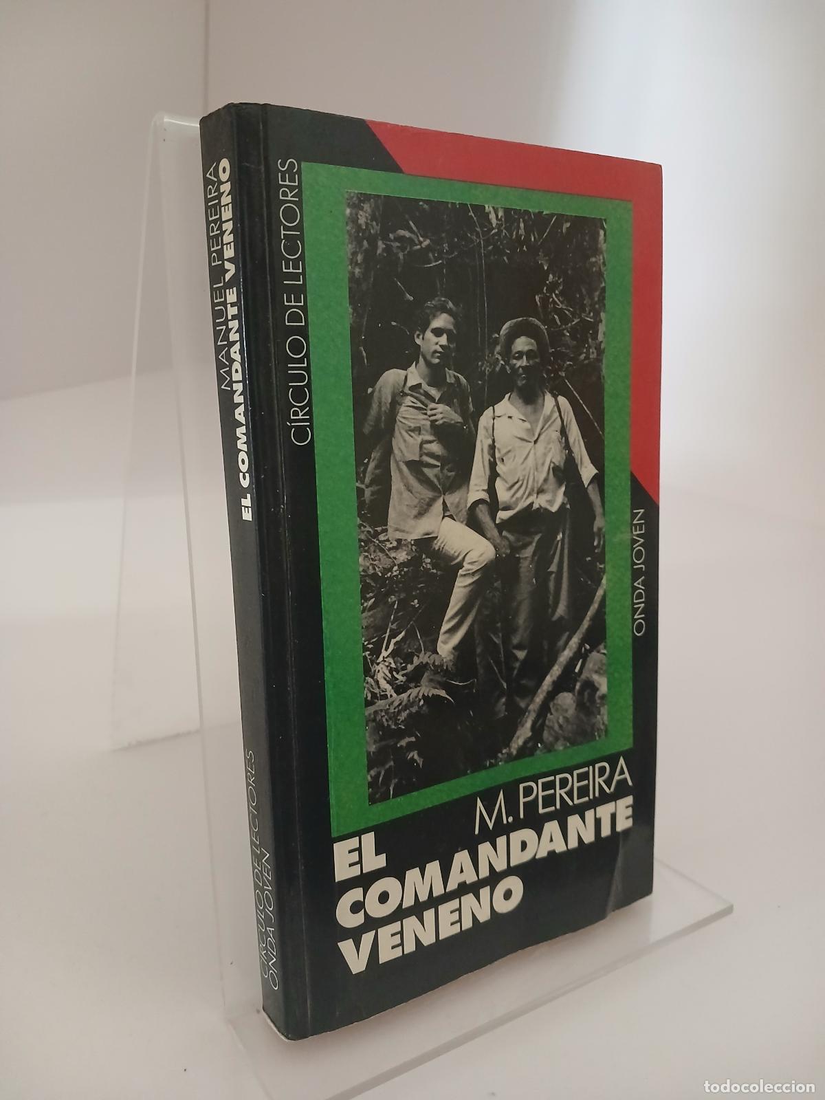 Libros de segunda mano: El comandante veneno - Manuel Pereira