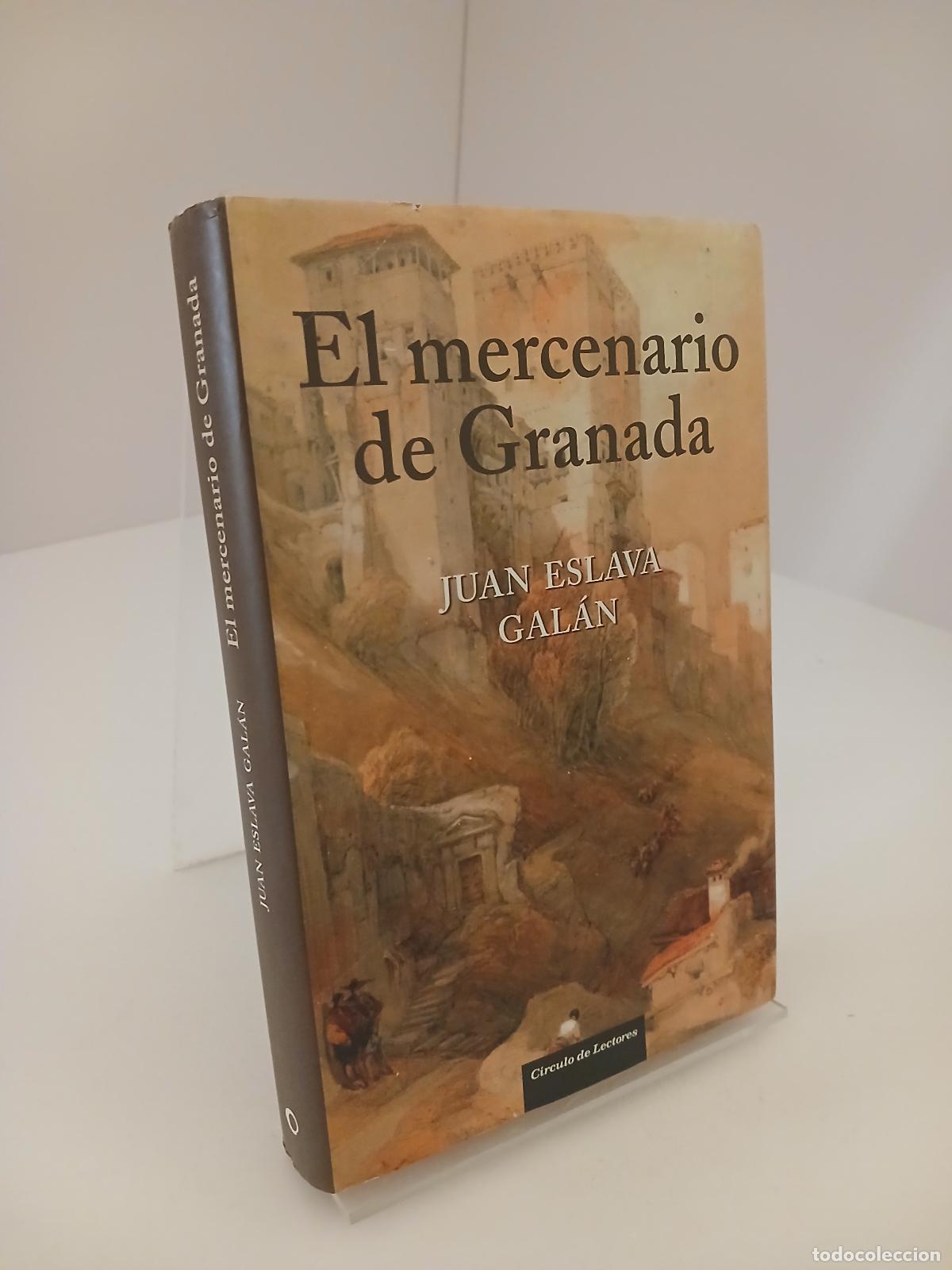 Libros de segunda mano: El Mercenario de Granada - Juan Eslava Gal&aacute;n